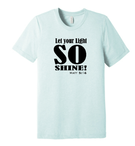 "Let your light SO SHINE!" short-sleeve t-shirt