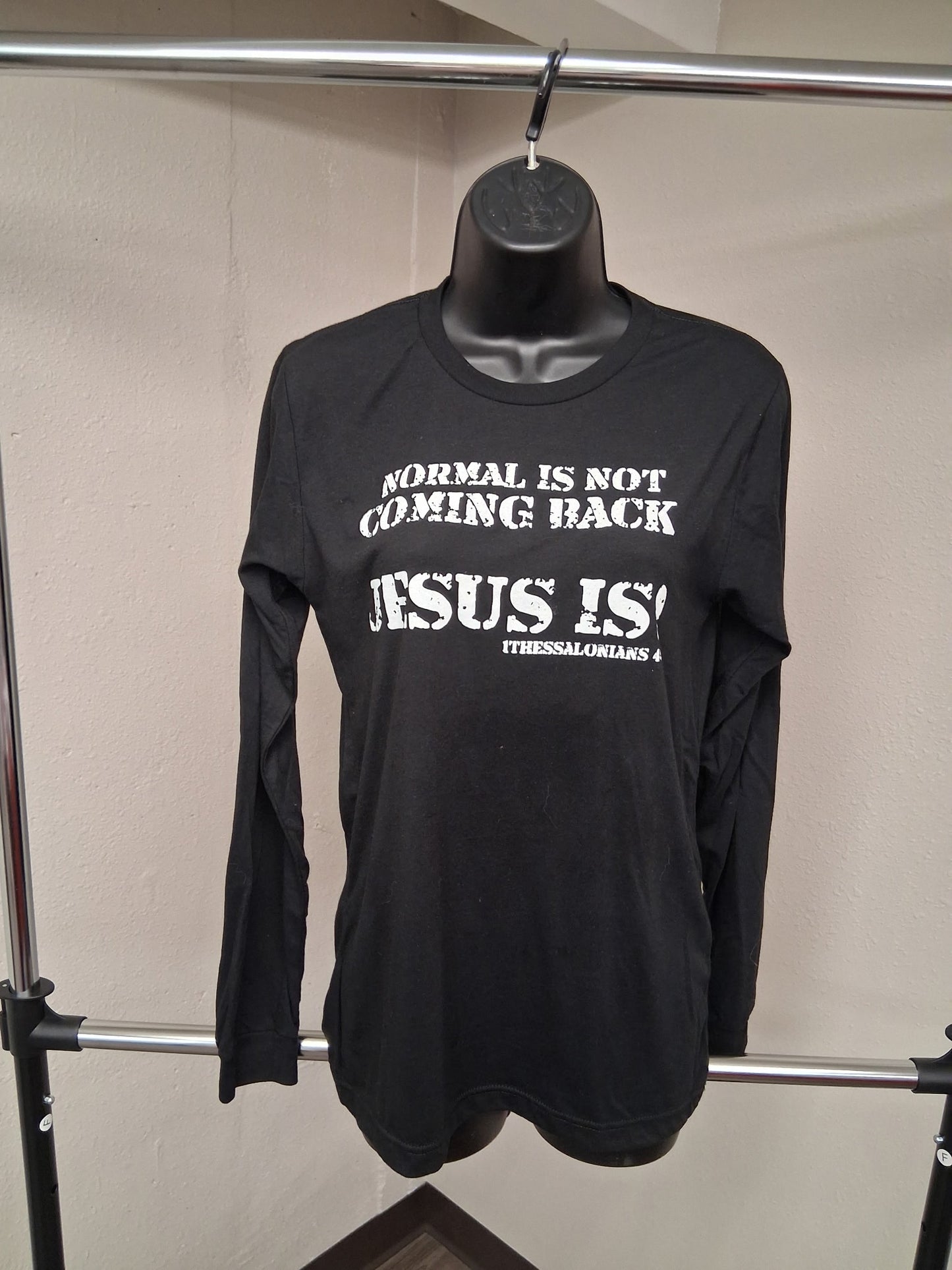 "NORMAL IS NOT COMING BACK..." Long sleeve T-Shirt