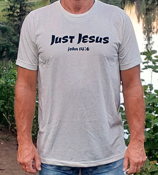 "JUST JESUS John 14:6 " Short sleeve t-shirt