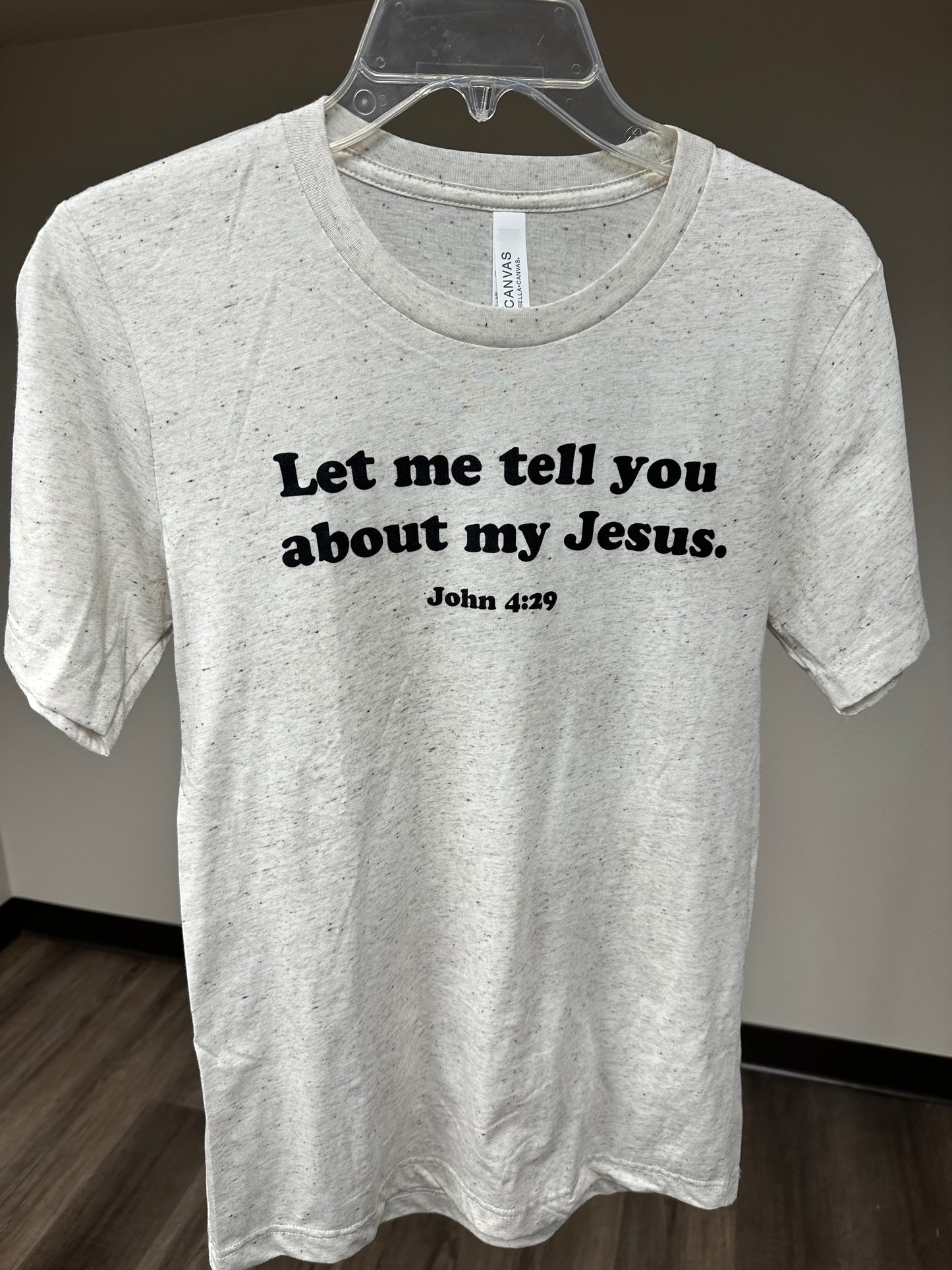 "Let me tell you about my Jesus" Short-sleeve t-shirt