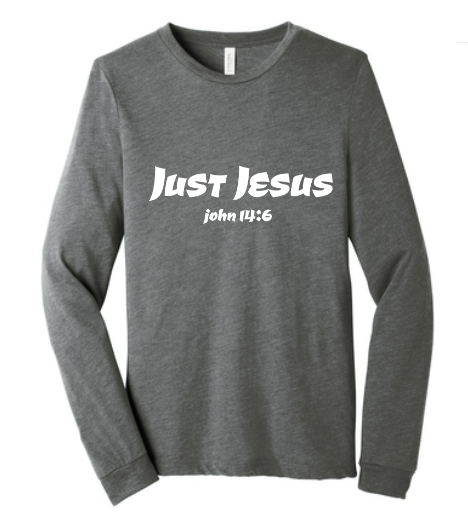 "Just Jesus" Long Sleeve T-Shirt