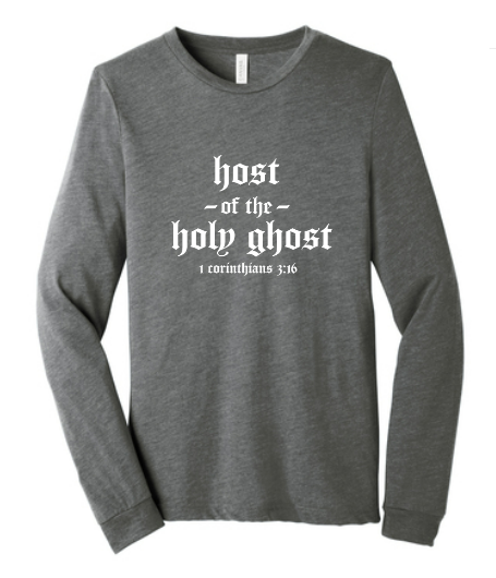 "Host of the Holy Ghost" Long sleeve